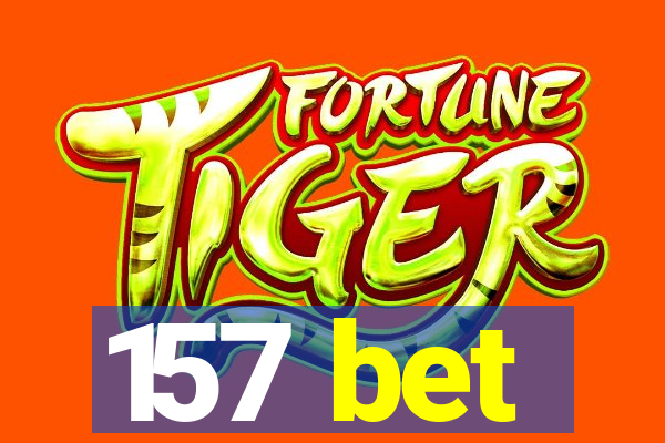 157 bet