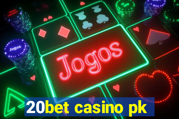 20bet casino pk