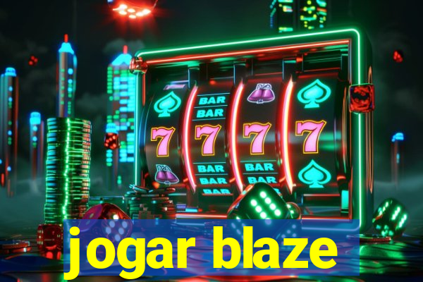 jogar blaze