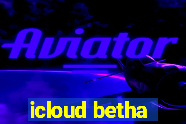 icloud betha