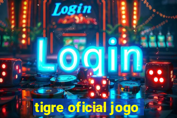 tigre oficial jogo