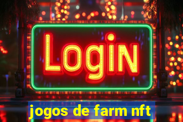 jogos de farm nft