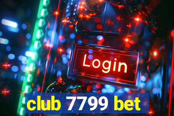 club 7799 bet