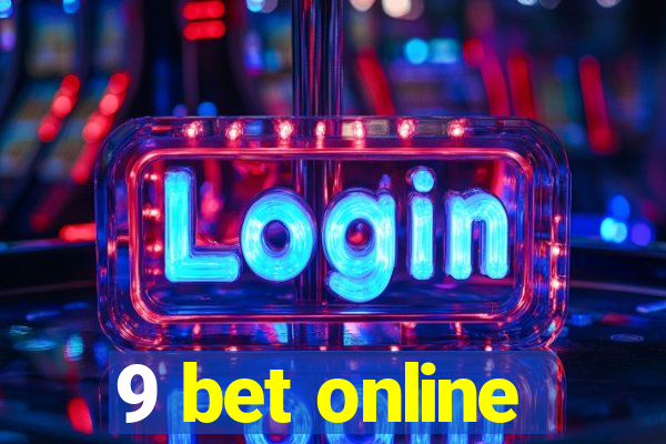 9 bet online