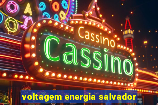 voltagem energia salvador