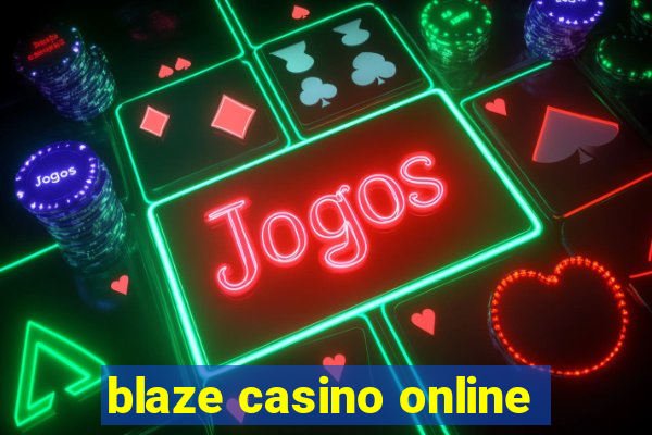 blaze casino online