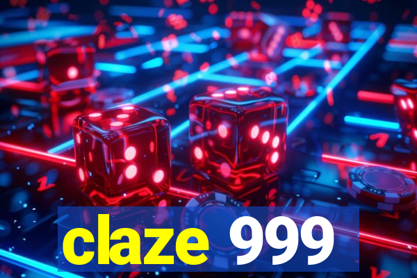 claze 999