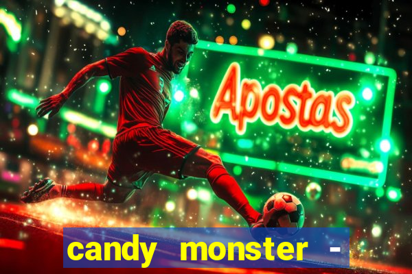 candy monster - crazy party