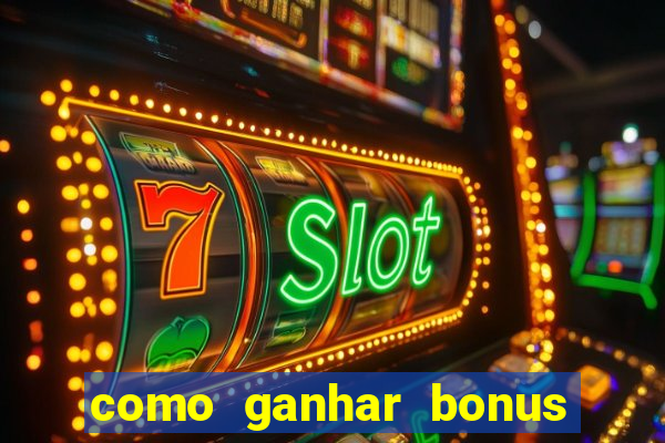 como ganhar bonus na betano