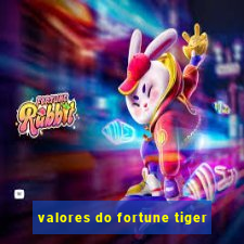 valores do fortune tiger