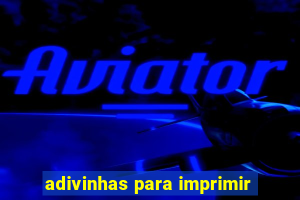 adivinhas para imprimir