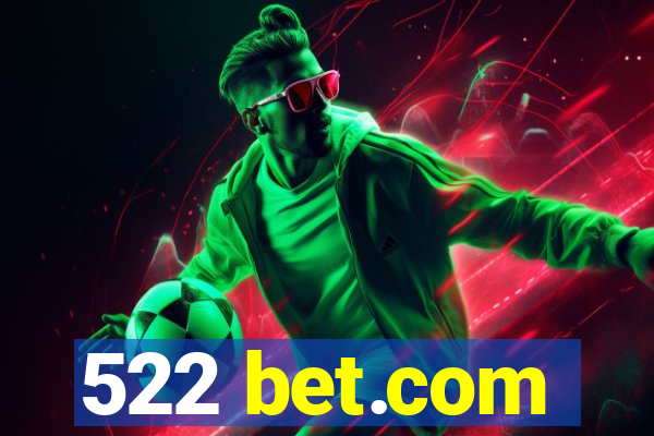 522 bet.com