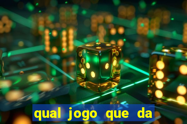 qual jogo que da dinheiro de verdade