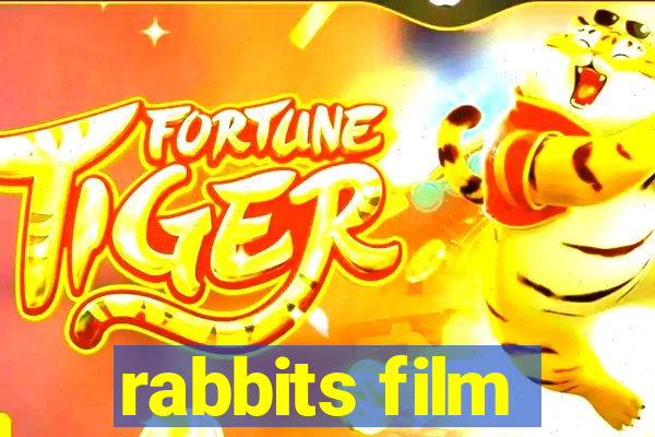 rabbits film