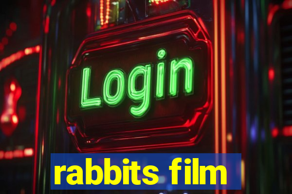 rabbits film