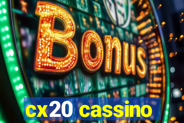 cx20 cassino