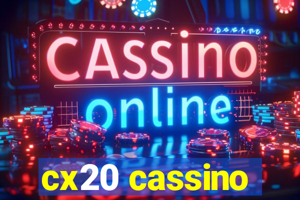 cx20 cassino