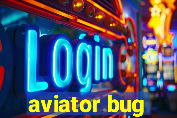 aviator bug