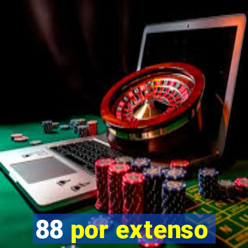 88 por extenso