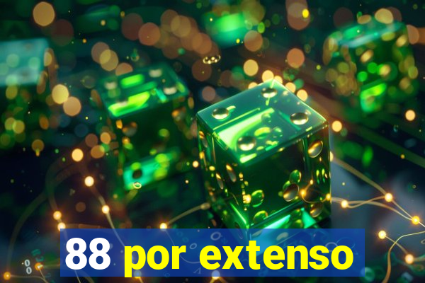 88 por extenso