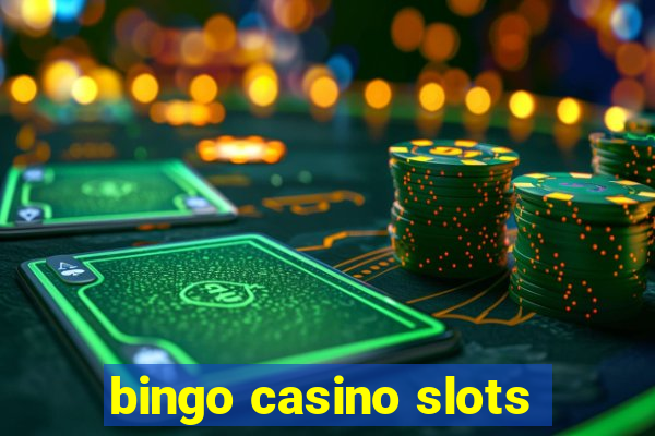 bingo casino slots