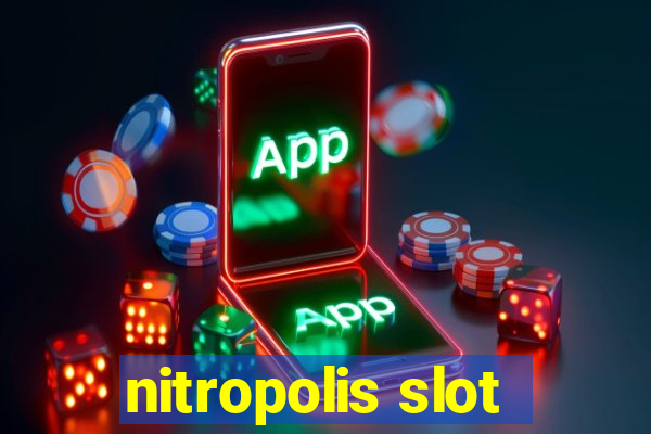 nitropolis slot