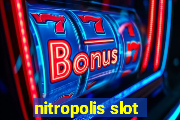 nitropolis slot