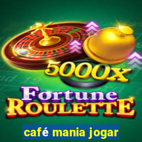 café mania jogar