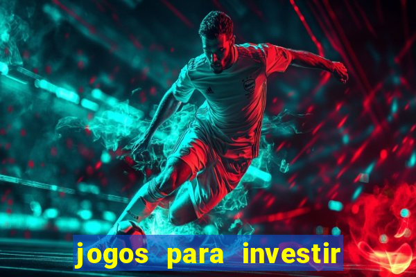 jogos para investir e ganhar dinheiro