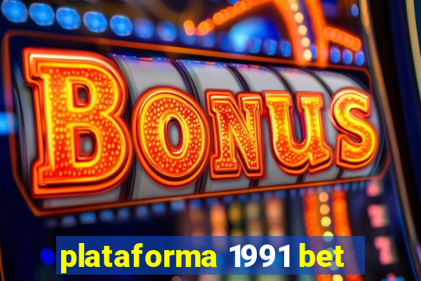 plataforma 1991 bet