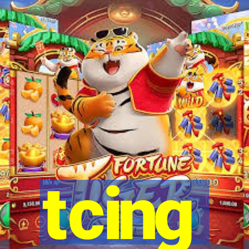 tcing