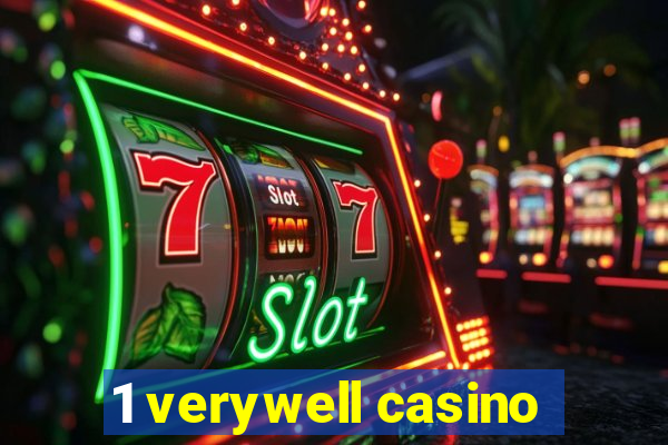 1 verywell casino