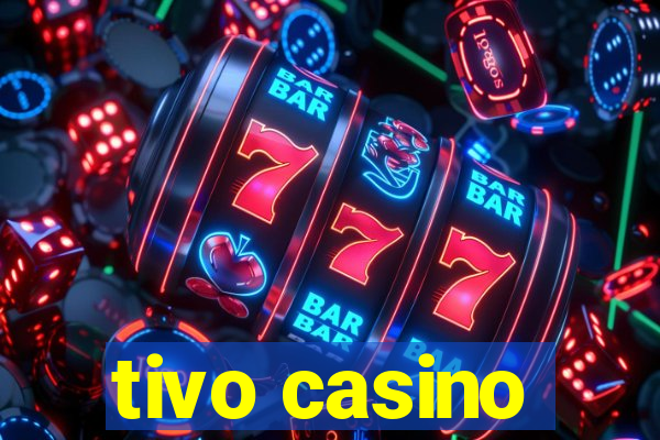 tivo casino