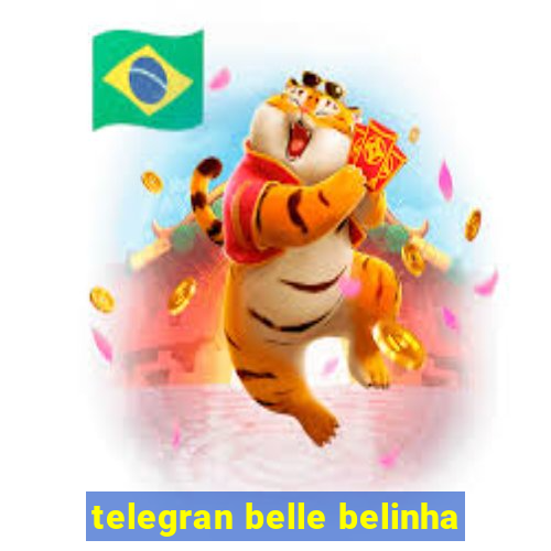 telegran belle belinha