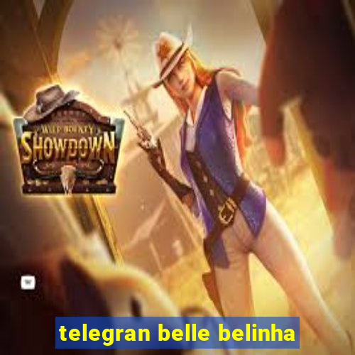 telegran belle belinha