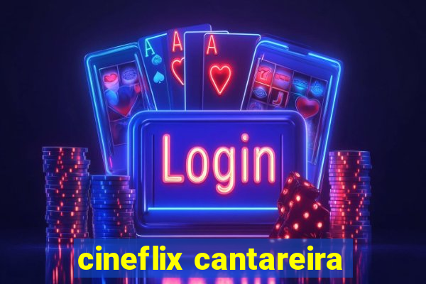 cineflix cantareira