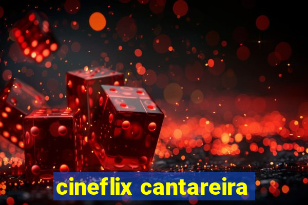 cineflix cantareira