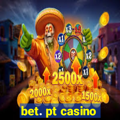 bet. pt casino