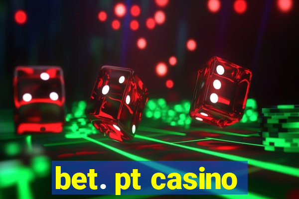 bet. pt casino