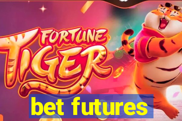 bet futures