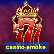 casino smoke