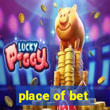 place of bet