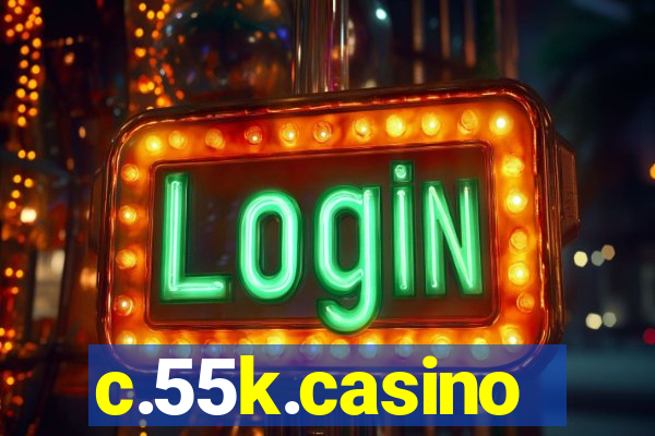 c.55k.casino