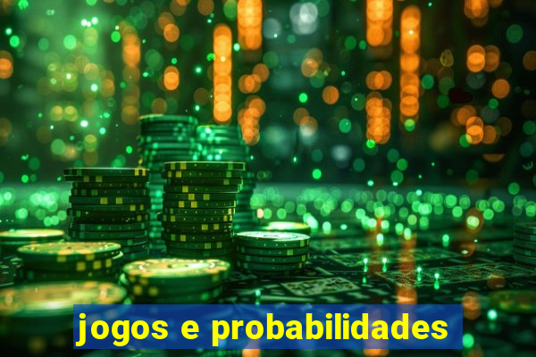 jogos e probabilidades