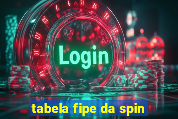 tabela fipe da spin