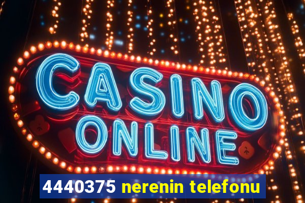 4440375 nerenin telefonu