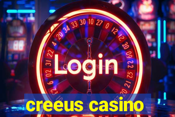 creeus casino