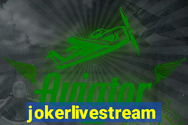 jokerlivestreams