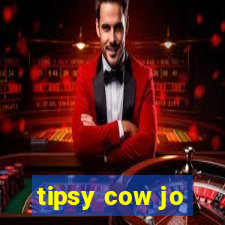 tipsy cow jo