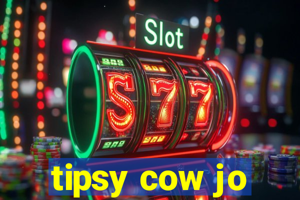 tipsy cow jo